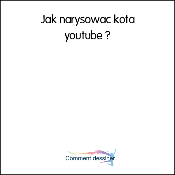 Jak narysować kota youtube